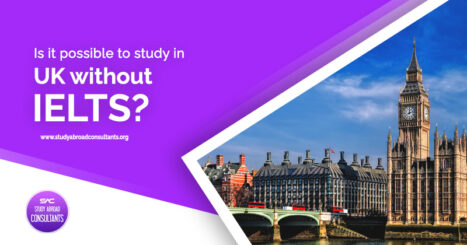 https://studyabroadconsultants.org/wp-content/uploads/2020/10/Is-it-possible-to-study-in-UK-without-IELTS-467x245.jpg